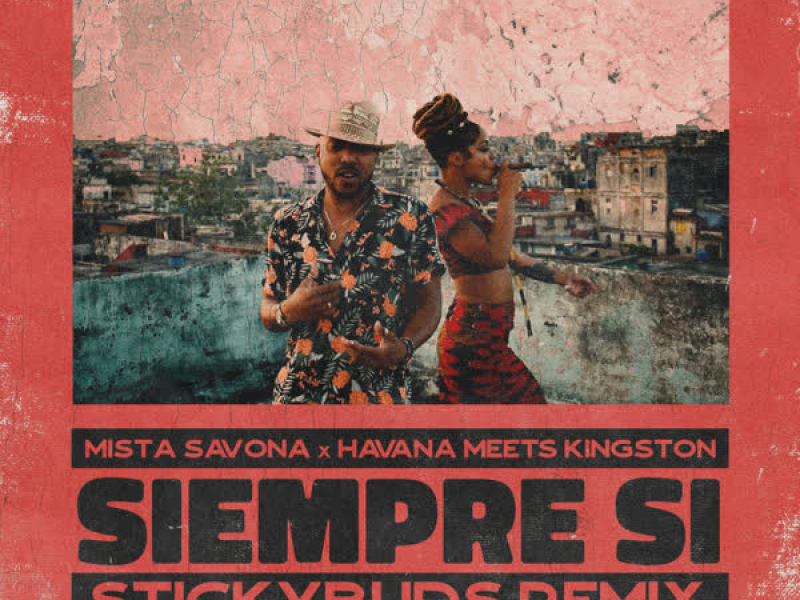 Siempre Si (Stickybuds Remix) (Single)