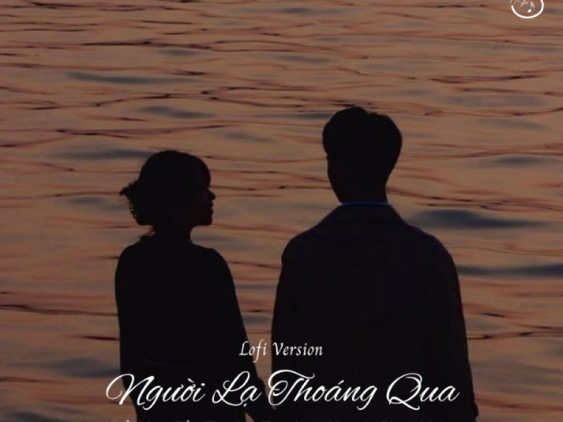Người Lạ Thoáng Qua (Lofi Version) (Single)