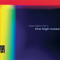 Sandström: High Mass / Lidholm: Kontakion