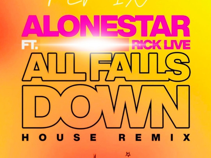 All Falls Down (feat. Alonestar & Rick Live) (Single)