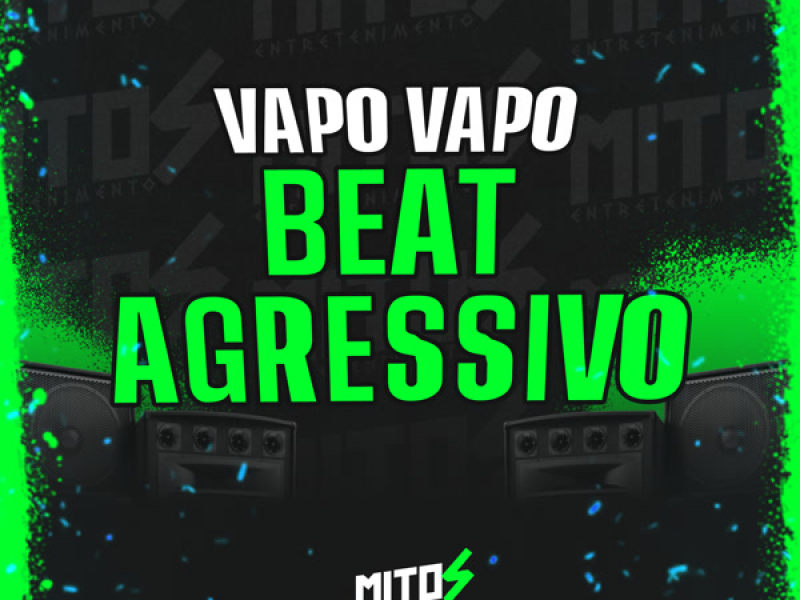Vapo Vapo Beat Agressivo (Single)