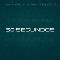 60 Segundos (feat. King Bentley) (Single)