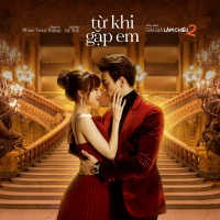 Từ Khi Gặp Em (Gái Già Lắm Chiêu 2 OST) (Single)