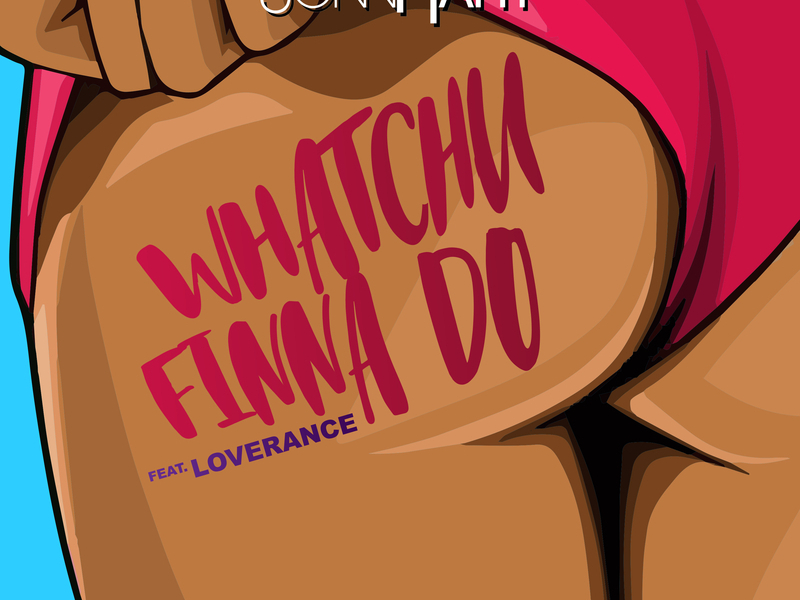Whatchu Finna Do (Single)