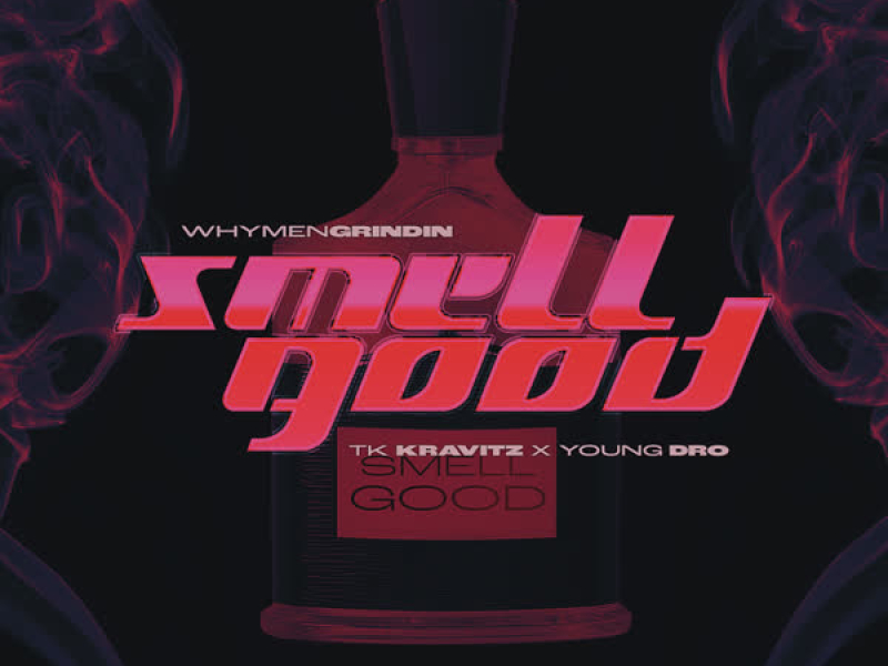 Smell Good (Single)