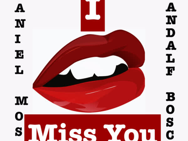 I Miss You
