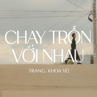 Chạy Trốn Với Nhau (Single)