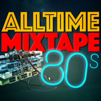 Alltime Mixtape: 80's