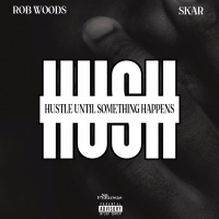 Hush (Hustle until Something Happens) (EP)