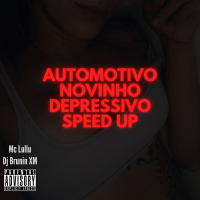 Automotivo Novinho Depressivo Speed Up (Single)
