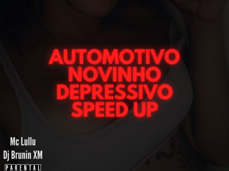 Automotivo Novinho Depressivo Speed Up (Single)