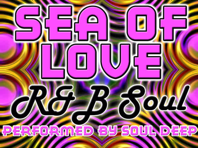 Sea of Love: R&B Soul