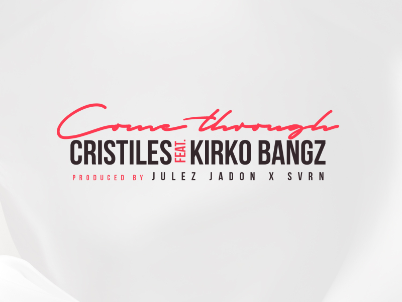 Come Through (Feat. Kirko Bangz)
