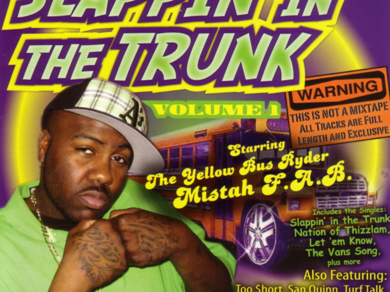 Slappin In The Trunk Volume 1 with Mistah F.A.B.