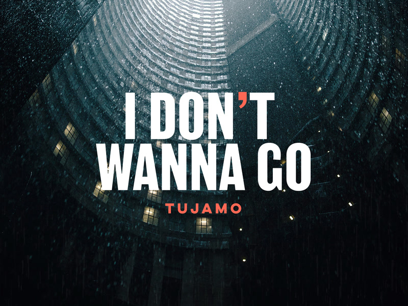 I Don't Wanna Go (Single)