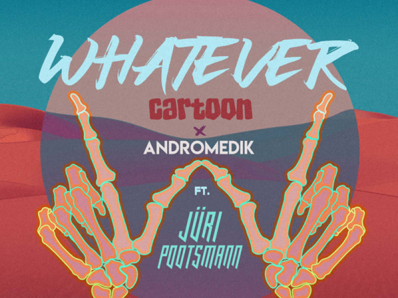 Whatever (ft. Jüri Pootsmann) (Single)