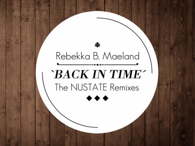 Back in Time - The Nustate Remixes