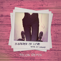 Summer Of Love (Felon Remix) (Single)