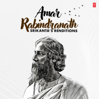 Amar Rabindranath – Srikanta'S Renditions