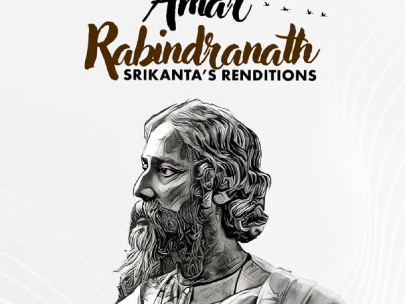 Amar Rabindranath – Srikanta'S Renditions