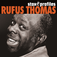 Stax Profiles - Rufus Thomas