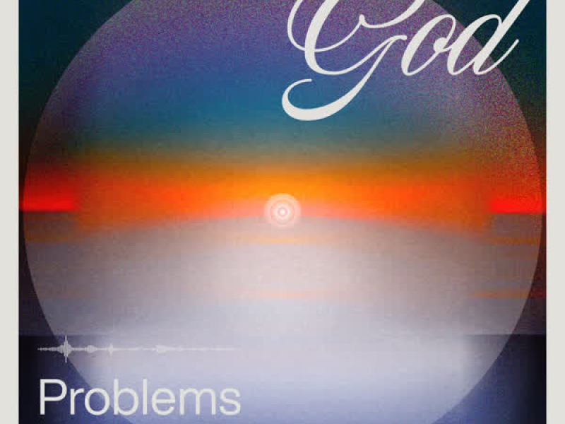 God Problems (feat. Chandler Moore) (Single)