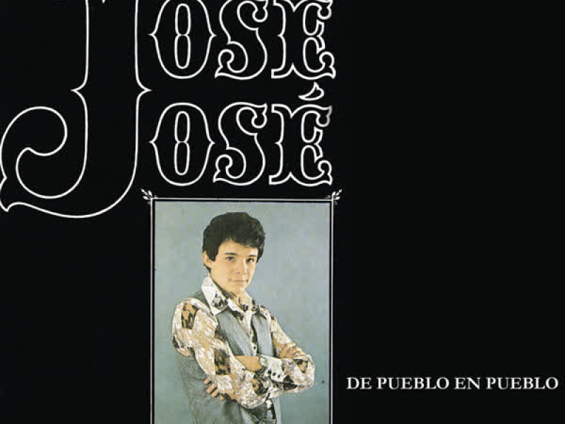 Jose Jose - De Pueblo En Pueblo