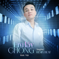 Em lấy chồng (Beat) [TongDuy Remix] (Single)
