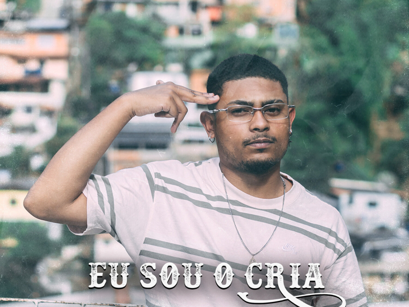 Eu Sou o Cria (Single)