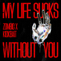 My Life Sucks Without You (Single)