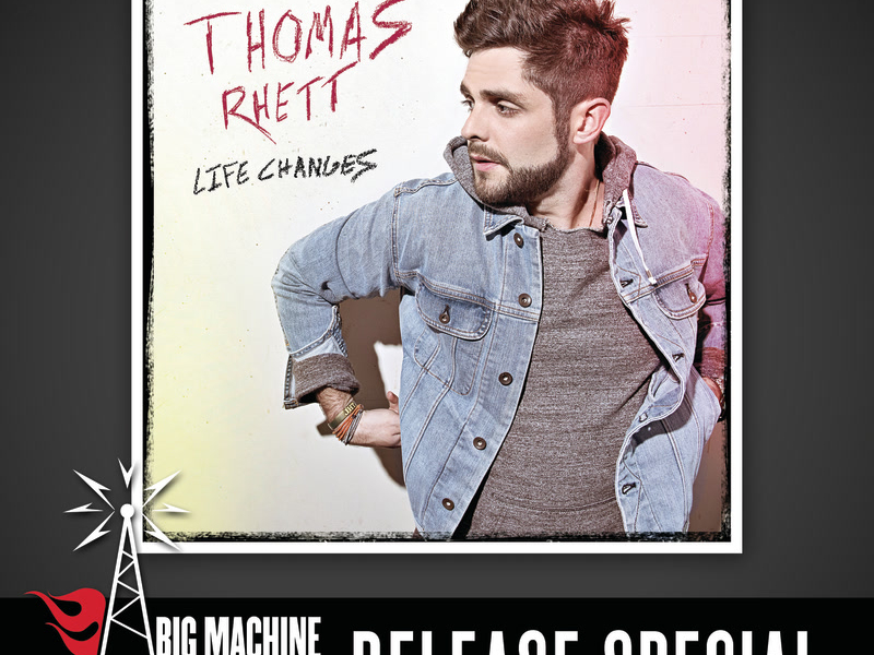 Life Changes (Big Machine Radio Release Special)