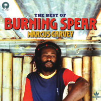 Marcus Garvey: The Best Of Burning Spear