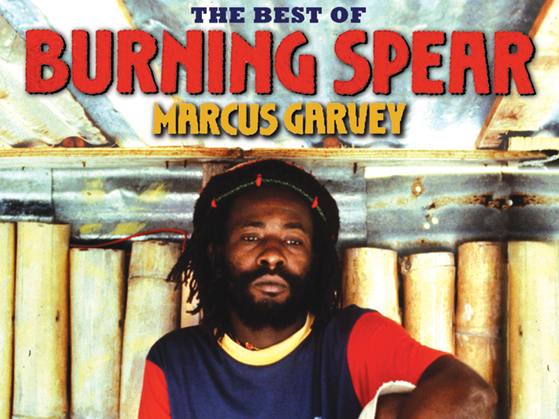 Marcus Garvey: The Best Of Burning Spear