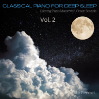 Classical Piano for Deep Sleep: Calming Piano Music with Ocean Sounds, Vol. 2 (Nature Sounds Version) (Single)