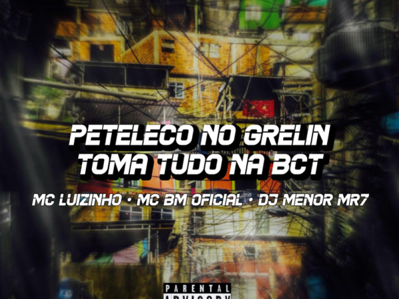 Peteleco no grelin toma tudo na bct (Single)