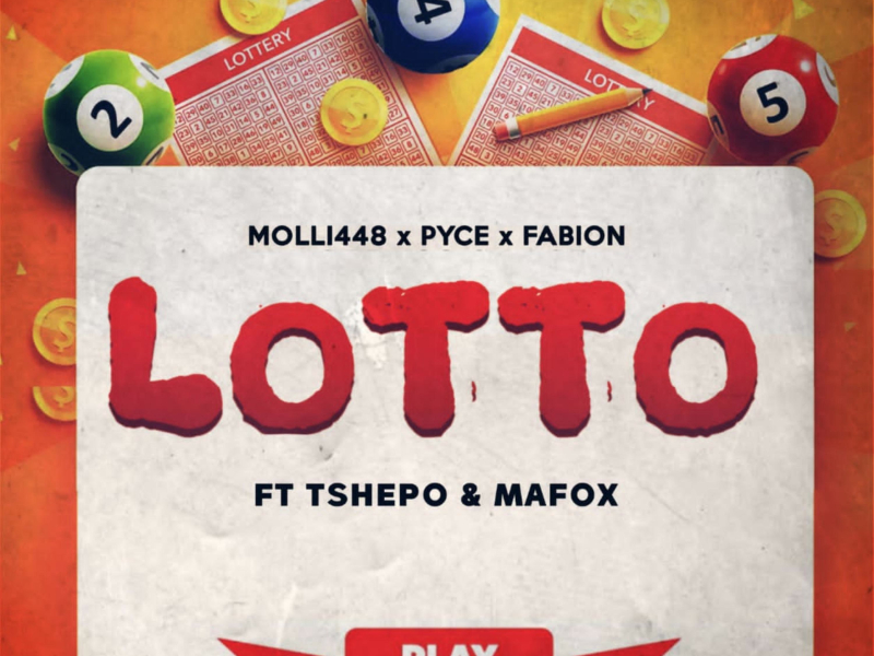 Lotto (feat. Molli488, Pyce, Tshepo2Short & Mafox) (Single)
