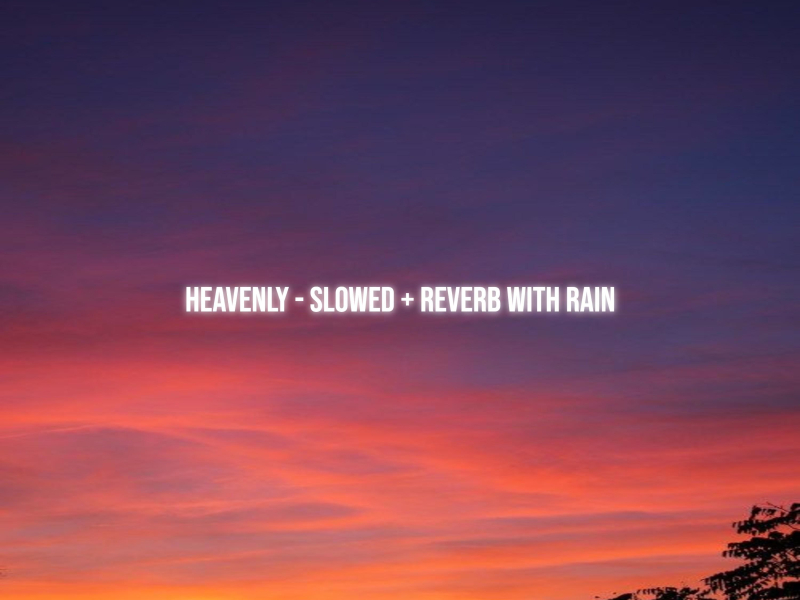 Heavenly (Rain) (Single)
