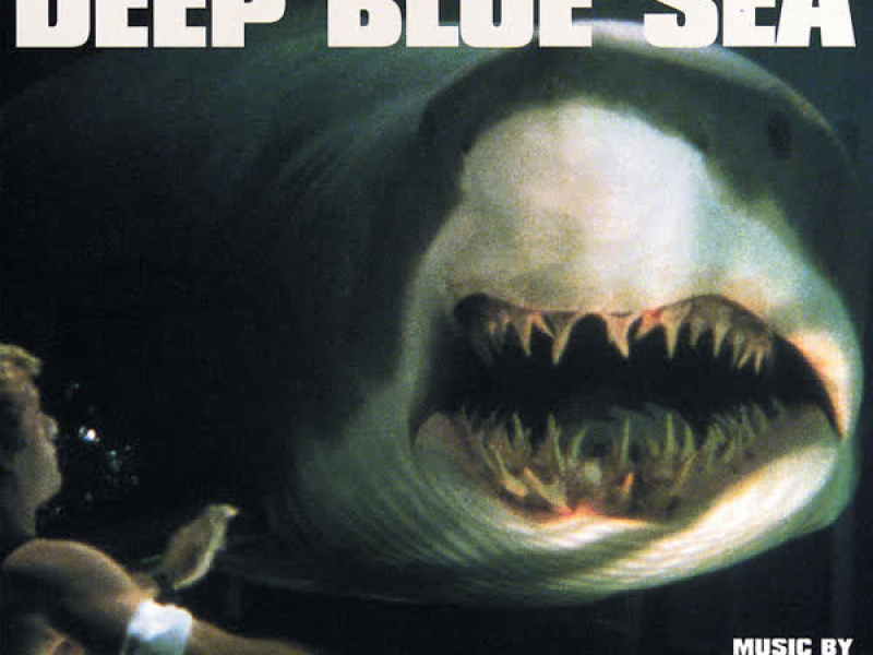 Deep Blue Sea (Original Motion Picture Score)