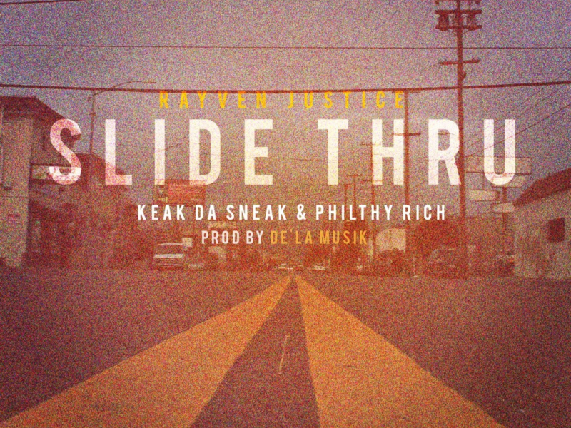 Slide Thru (feat. Philthy Rich & Keak da Sneak) (Single)