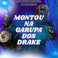 MONTOU NA GARUPA DOS DRAKE (Single)