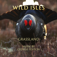 Wild Isles: Grassland (Music from the Original TV Series)