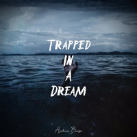 Trapped In A Dream (Single)