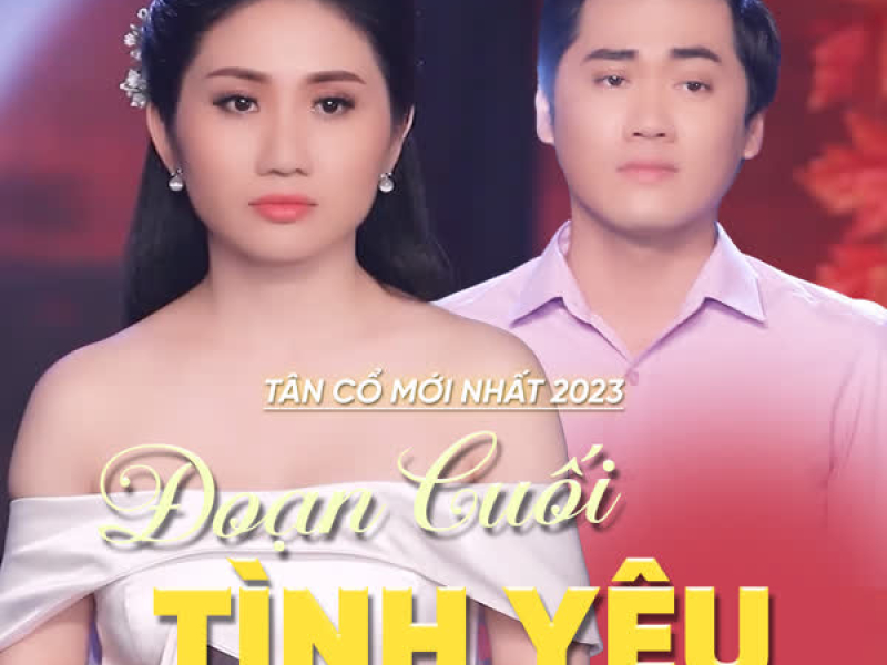Tân Cổ Đoạn Cuối Tình Yêu (Single)