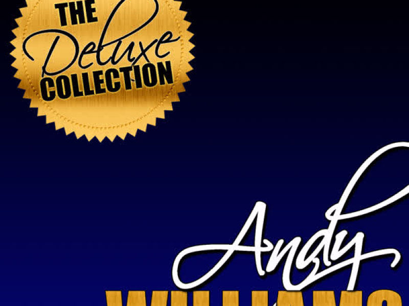 The Deluxe Collection: Andy Williams (Remastered)