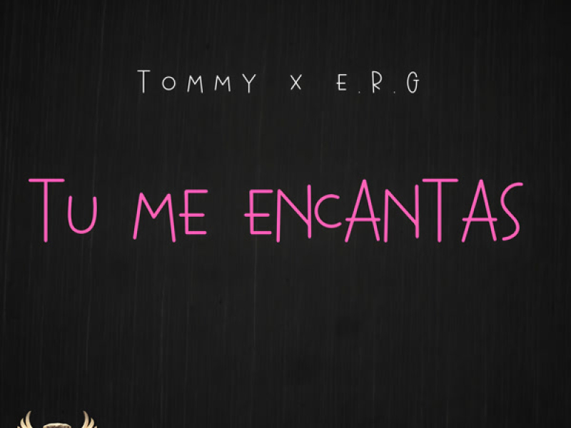 Tu Me Encantas (Single)