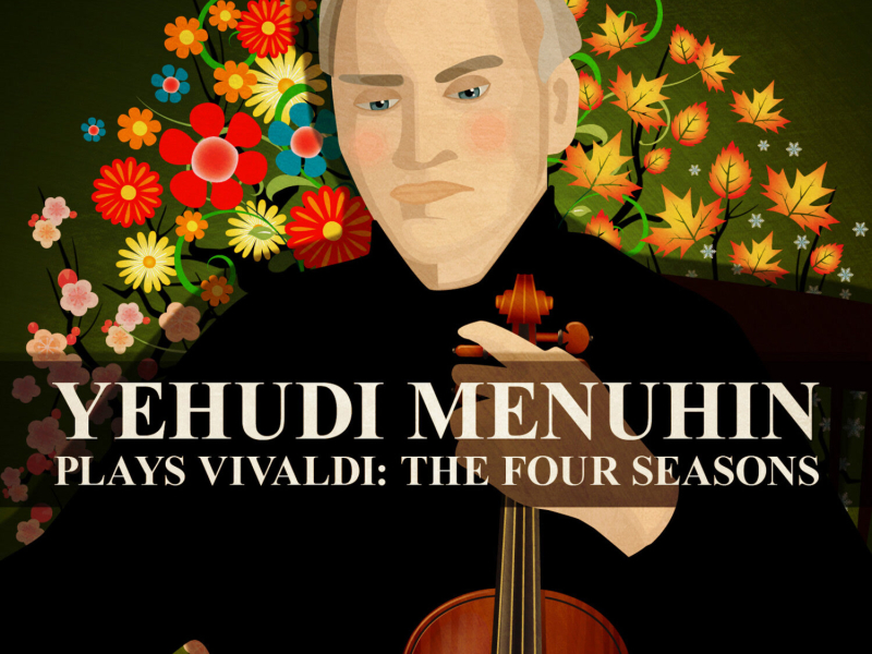 Yehudi Menuhin - Antonio Vivaldi: The Four Seasons (Le Quattro Stagioni)