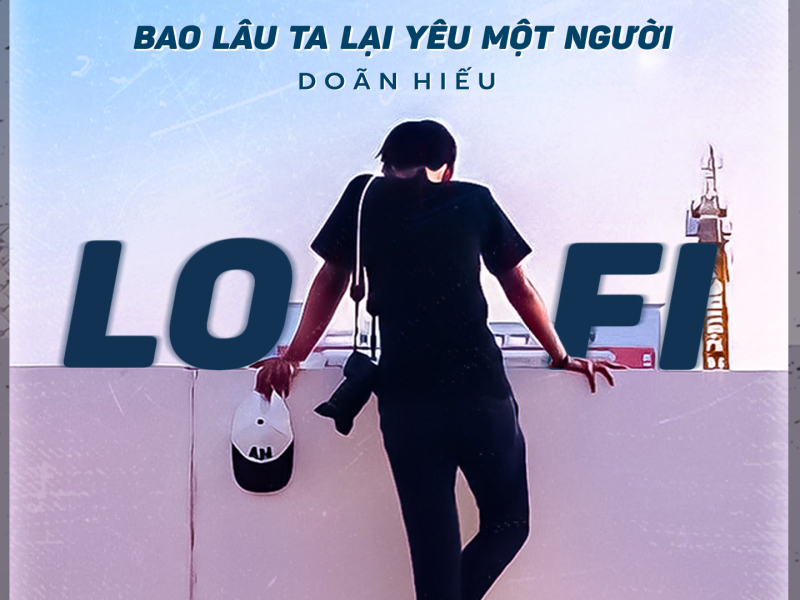 Bao Lâu Ta Lại Yêu Một Người (Lofi Version) (Single)