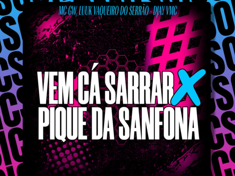 VEM CÁ SARRAR X PIQUE DA SANFONA (Single)