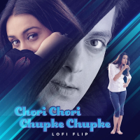 Chori Chori Chupke Chupke (Lofi Flip) (Single)