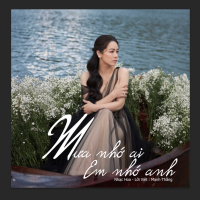 Mưa Nhớ Ai, Em Nhớ Anh (Single)